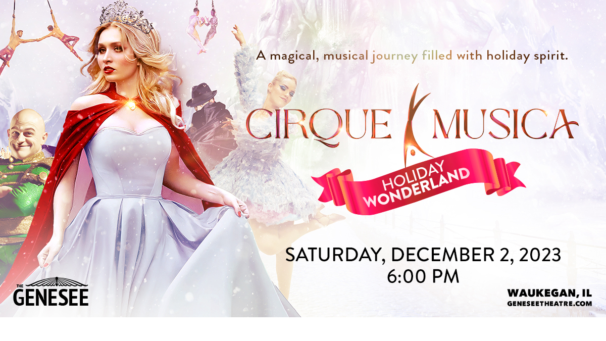 Cirque Musica Holiday Wonderland at Genesee Theatre